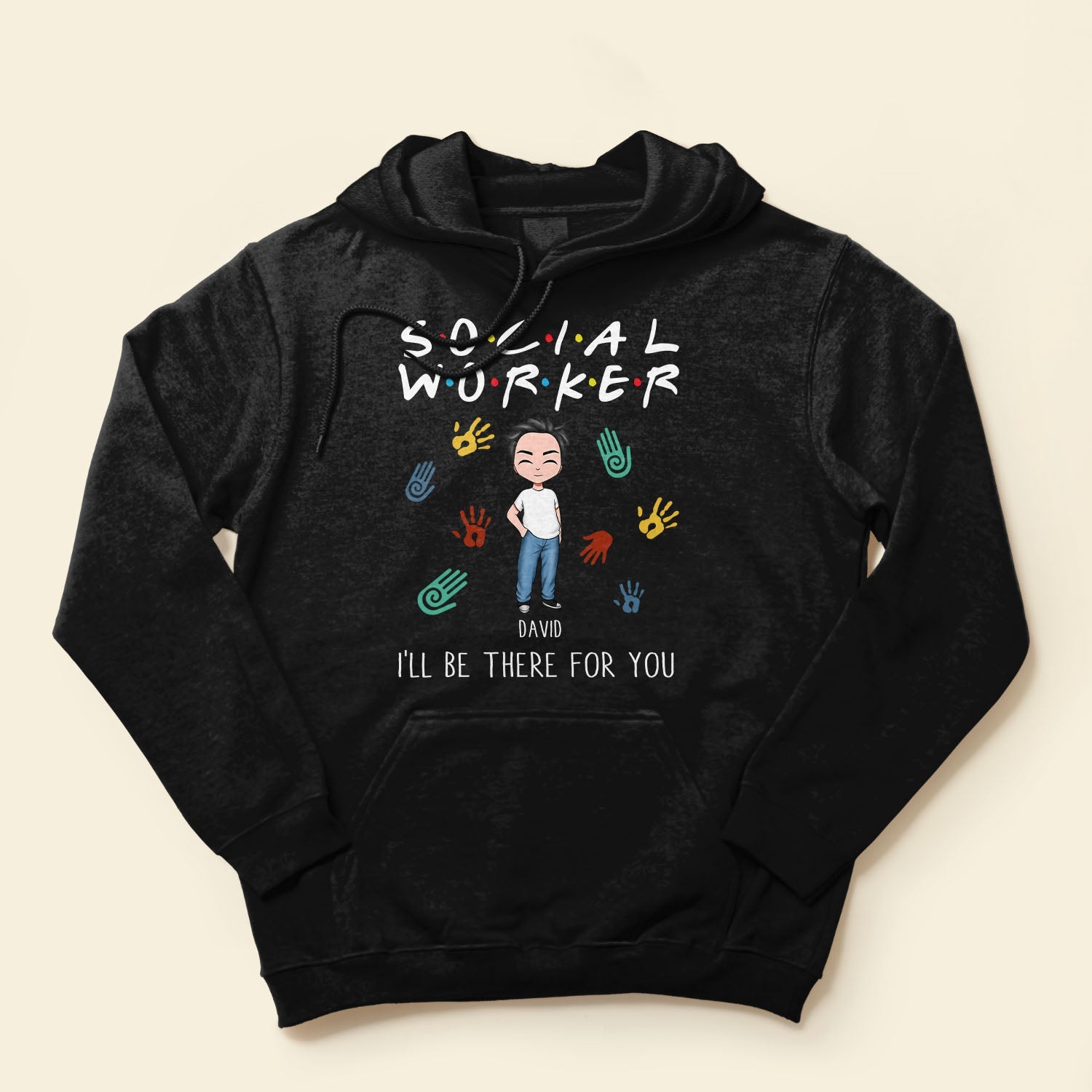 I'll Be There For You - Personalized Shirt -  Gift For Social Workers