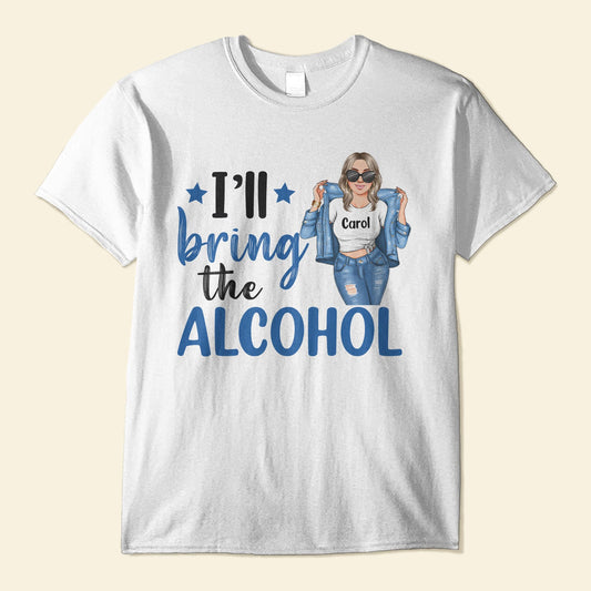 I'll Bring The Alibi - Personalized Shirt - Gift For Friends - Denim Girl