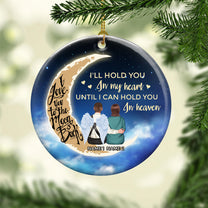 I'll Hold You In My Heart - Personalized One-sided Ceramic Ornament- Christmas Gift For Widow, Widower