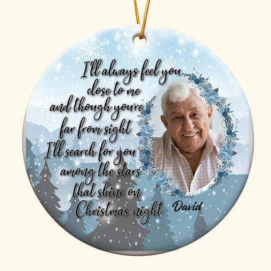 I'll Search For You Among The Stars - Personalized Ceramic Ornament - Christmas Gift Memorial Gift For Family Members - Memorial Photo Ornament