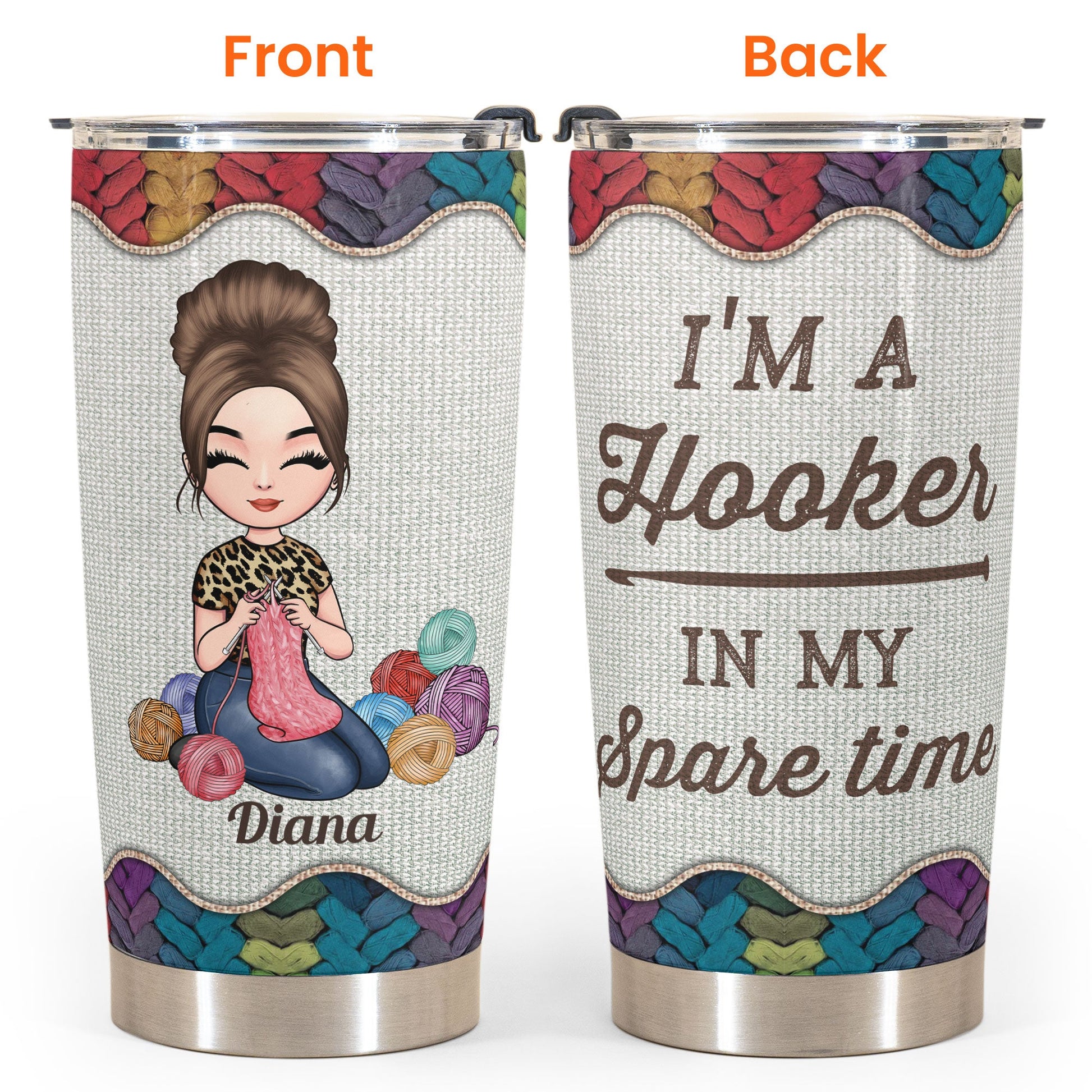 I'm A Hooker In My Spare Time - Personalized Tumbler - Birthday Gift For Crocheter, Crocheting Lover, Mama, Grandma, Knitting, Sewing