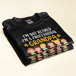 I'm A Professional Grandpa & Under New Management - Personalized Shirt