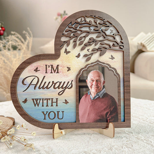 I'm Always With You Memorial Gifts - Personalized 2 Layers Wooden Photo Plaque