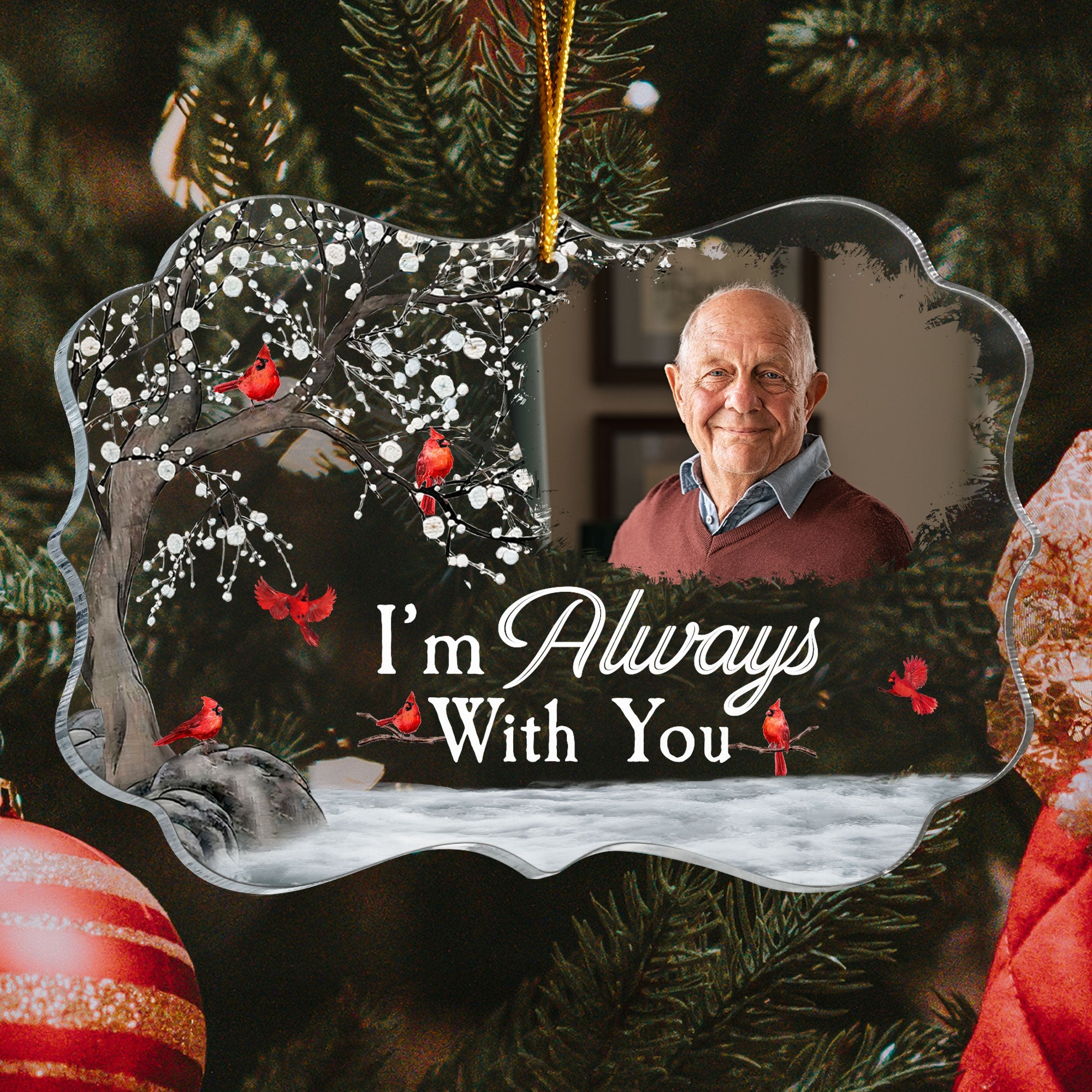 I'm Always With You - Personalized Memorial Photo Ornament