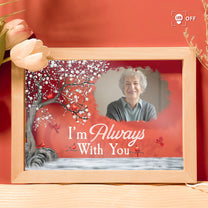 I'm Always With You - Personalized Photo Frame Lamp