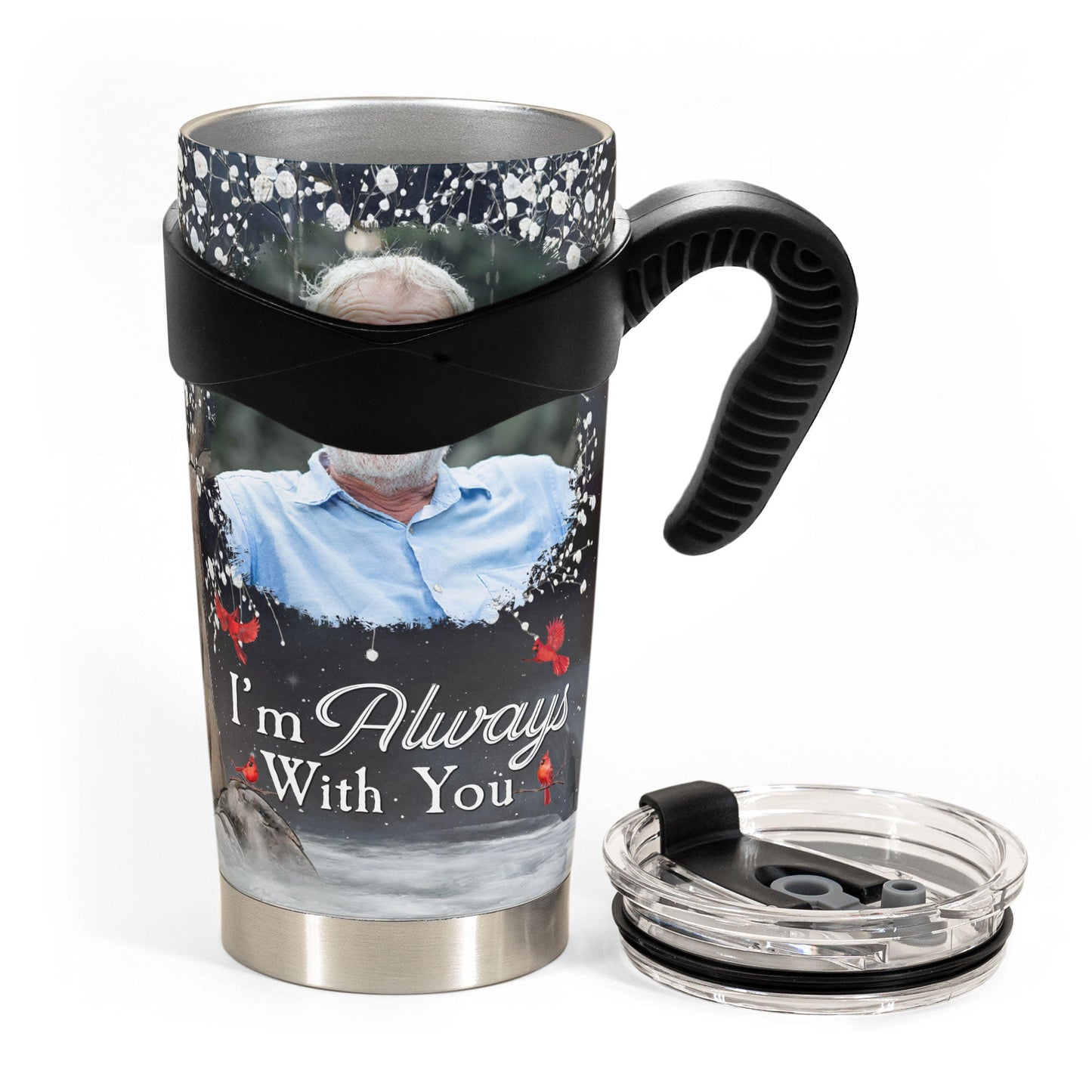 I'm Always With You - Personalized Photo Tumbler Cup