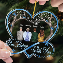 I'm Always With You Ver 2 - Personalized Heart Shaped Acrylic Ornament