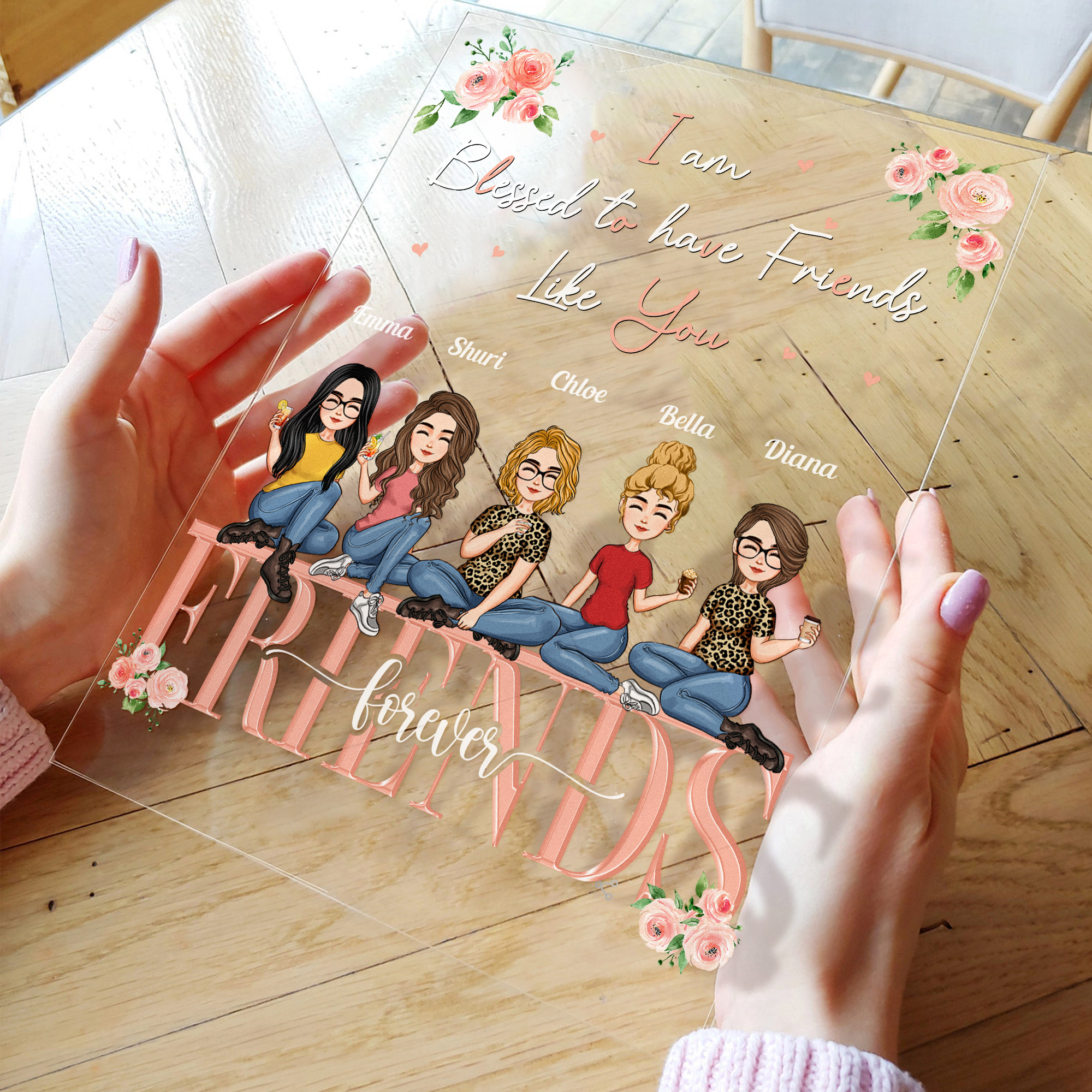 I'm Blessed To Have Friends Like You - Personalized Acrylic Plaque - Birthday New Year Gift For Besties, Best Friends