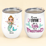 I'm Drink Like A Mermaid - Personalized Wine Tumbler - Birthday Gift For Wine Lovers, Mermaid & Beach Lovers - Chibi Mermaid