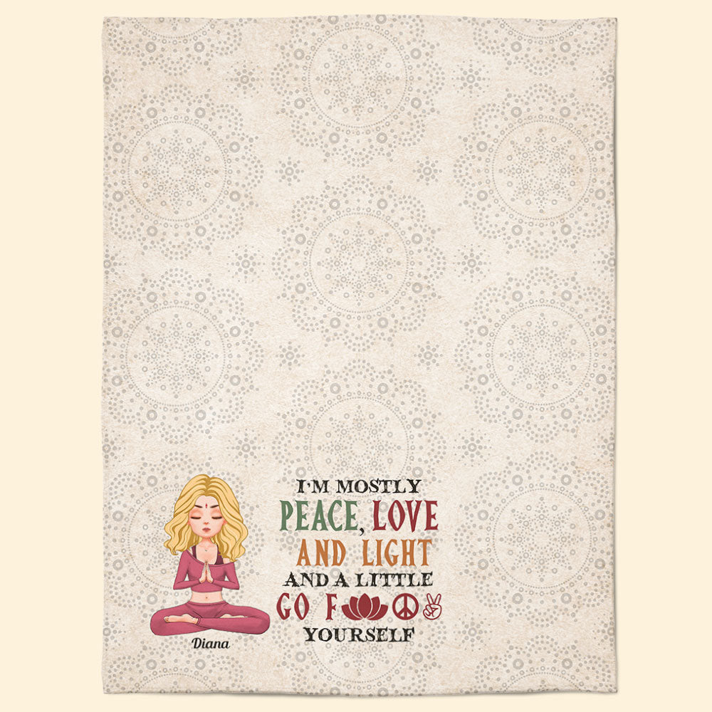 I'm Mostly Peace Love And Light - Personalized Blanket - Birthday, Loving Gift For Yoga Lover