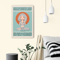I'm Mostly Peace Love & Light - Personalized Poster/Canvas - Christmas Gift For Yoga Lovers