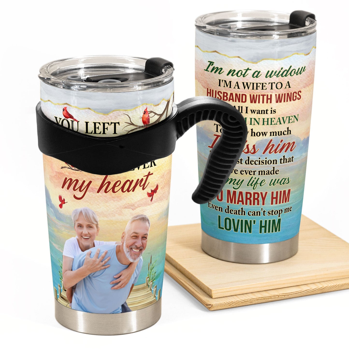 I'm Not A Widow Memorial Tumbler - Personalized Photo Tumbler Cup