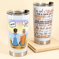 I'm Not A Widow - Personalized Tumbler Cup - Christmas Gift For Family Memorial
