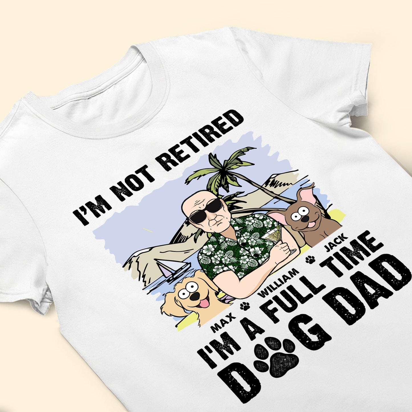 I'm Not Retired - Personalized Shirt