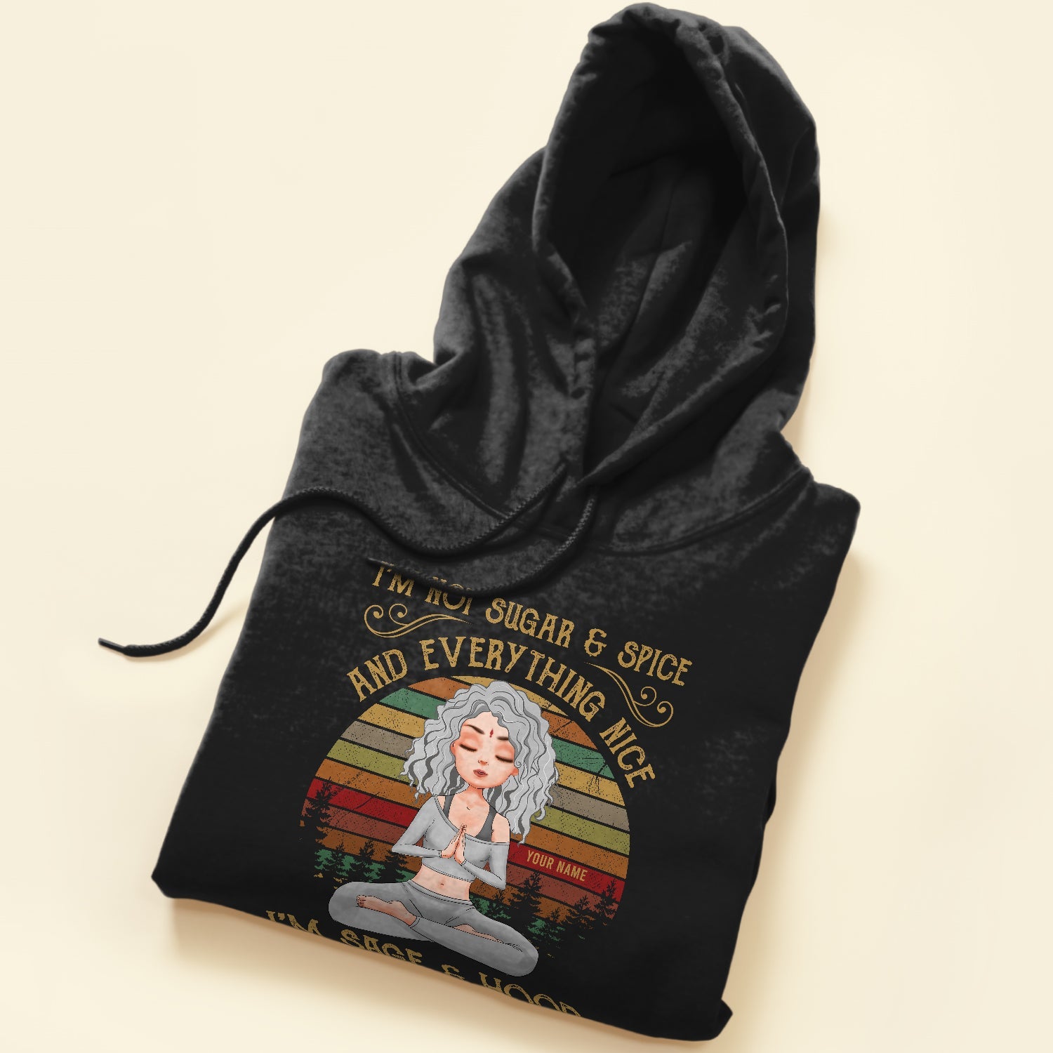 I'm Not Sugar Spice & Everything Nice - Personalized Shirt - Gift For Yoga Lover