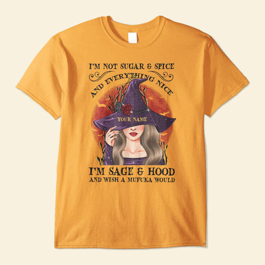 I'm Not Sugar Spice & Everything Nice - Personalized Shirt - Halloween Gift For Witches