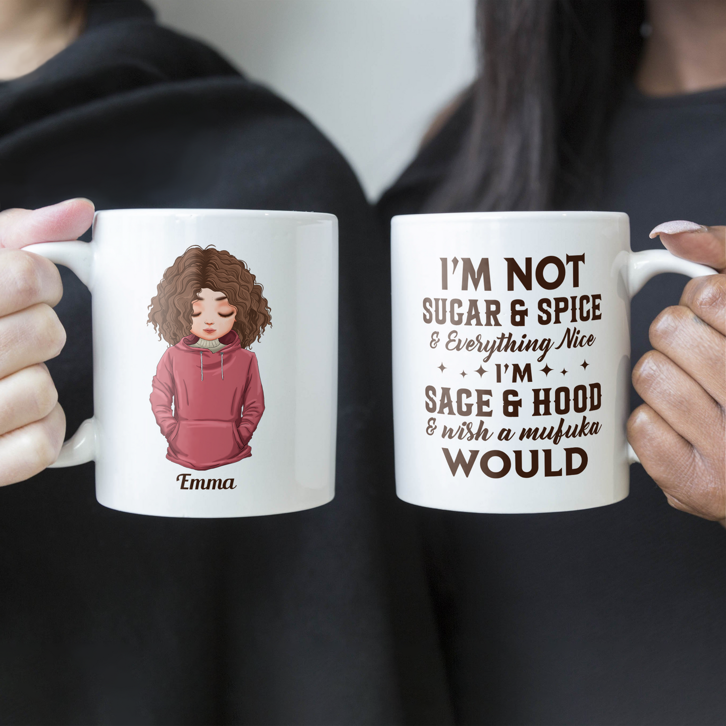 I'm Not Sugar & Spice - Personalized Mug - Birthday Gift For Yourself, Friends And Family