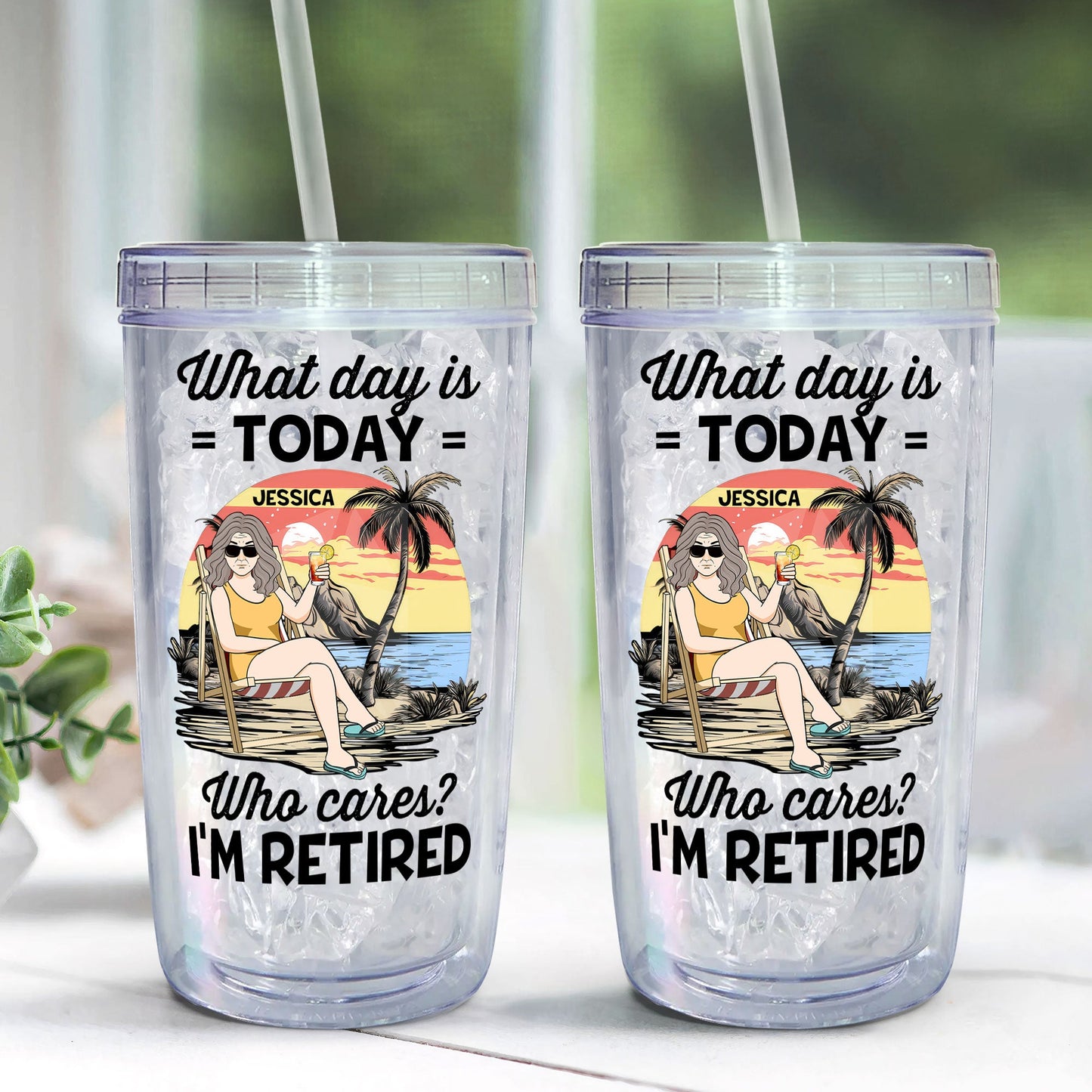 I'm Retired - Personalized Acrylic Tumbler With Straw