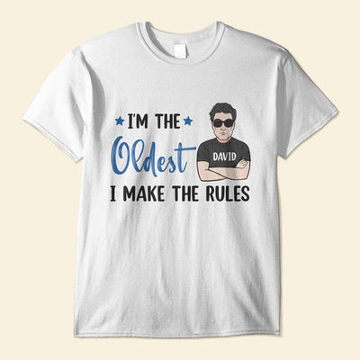 I'm The Oldest I Make The Rules - Personalized Shirt - Gift For Sibling - Man/Woman/Kids Illustration