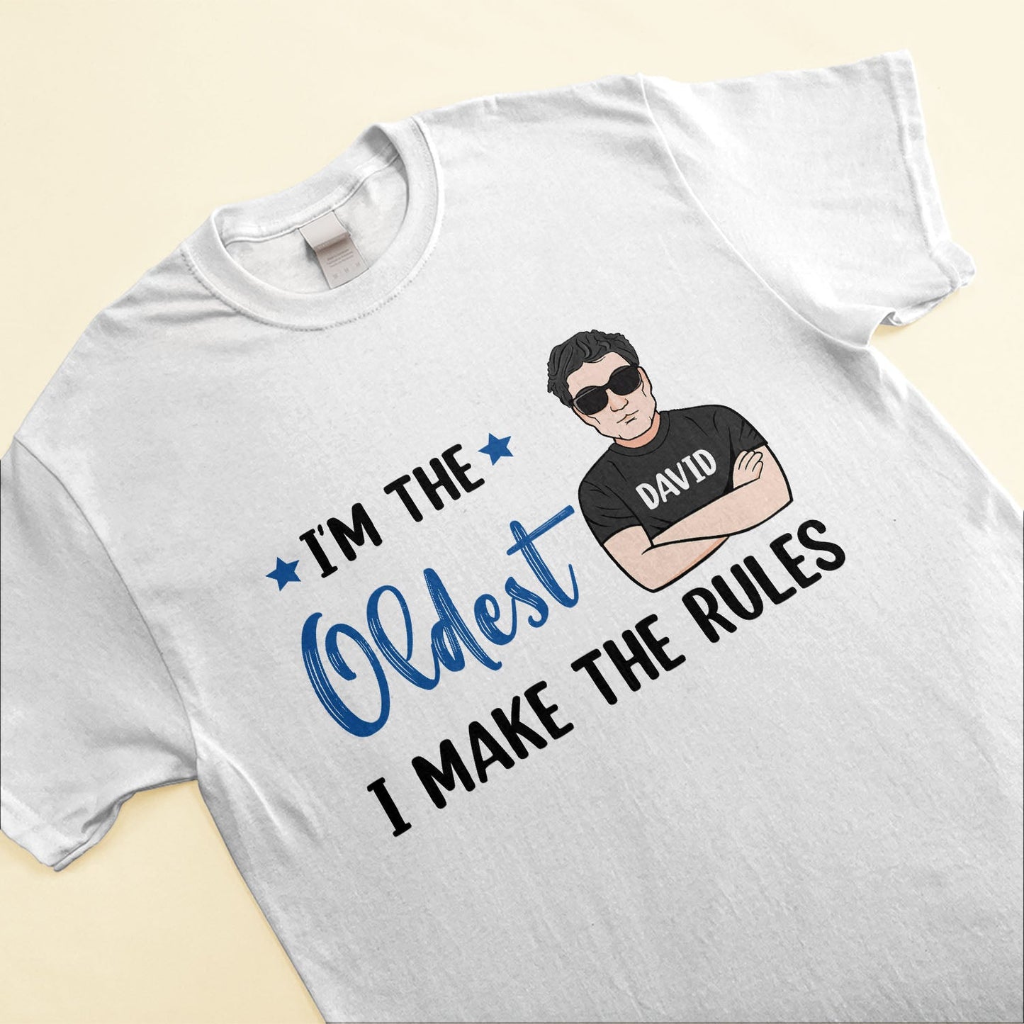 Iƒ??m The Oldest I Make The Rules - Personalized Shirt - Gift For Sibling - Man/Woman/Kids Illustration