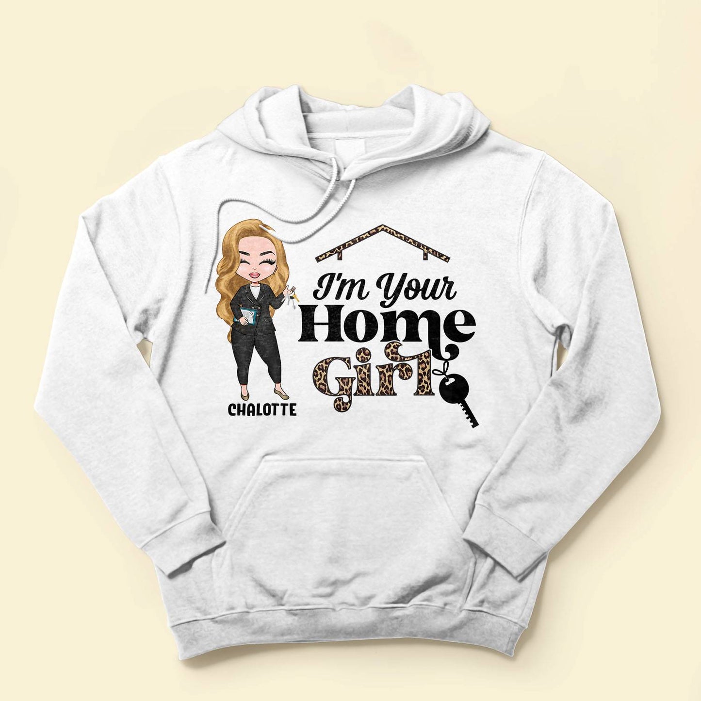 I'm Your Home Girl - Personalized Shirt -  Gift For Real Estate Agent