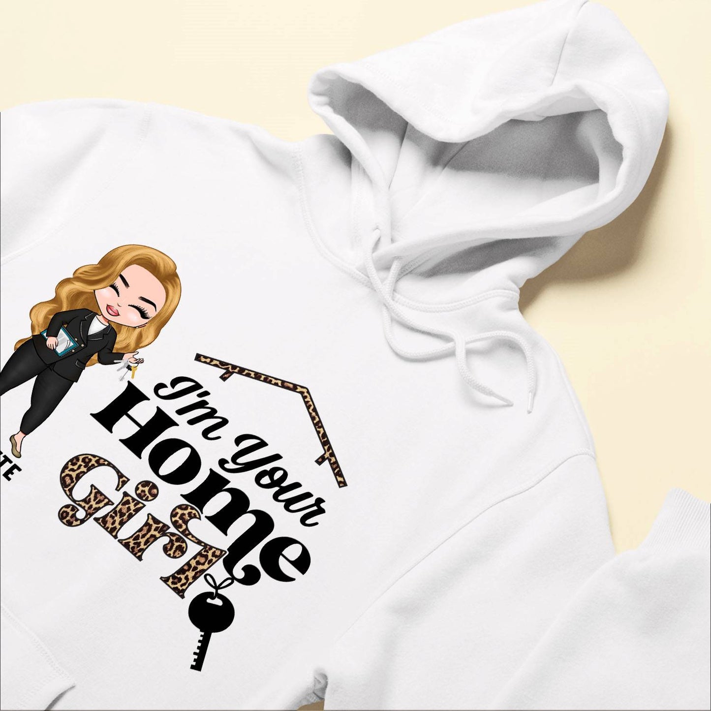 I'm Your Home Girl - Personalized Shirt -  Gift For Real Estate Agent