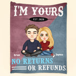 I'm Your No Returns Or Refunds - Personalized Wife Blanket