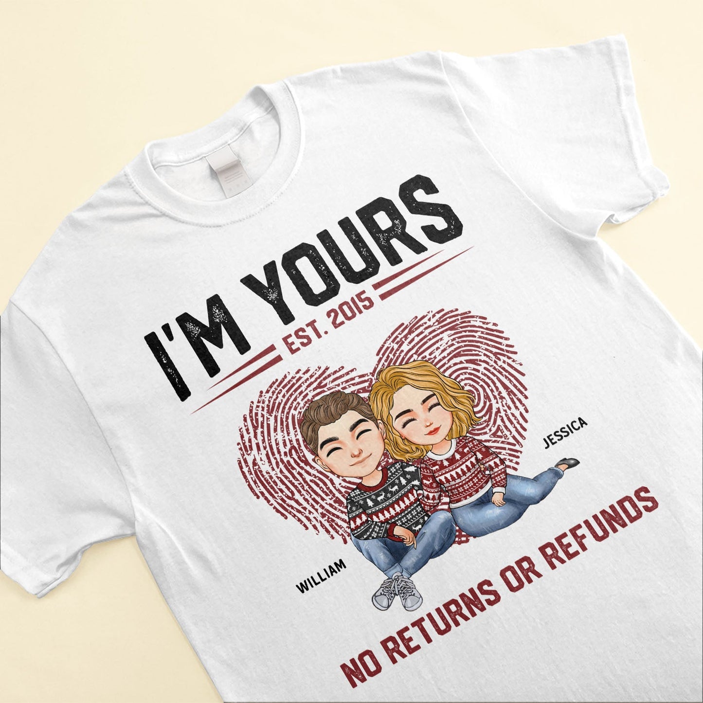 I'm Yours No Returns Or Refunds - Personalized Shirt - Birthday, Loving Gift For Couple, Boyfriend, Girlfriend, Husband, Wife