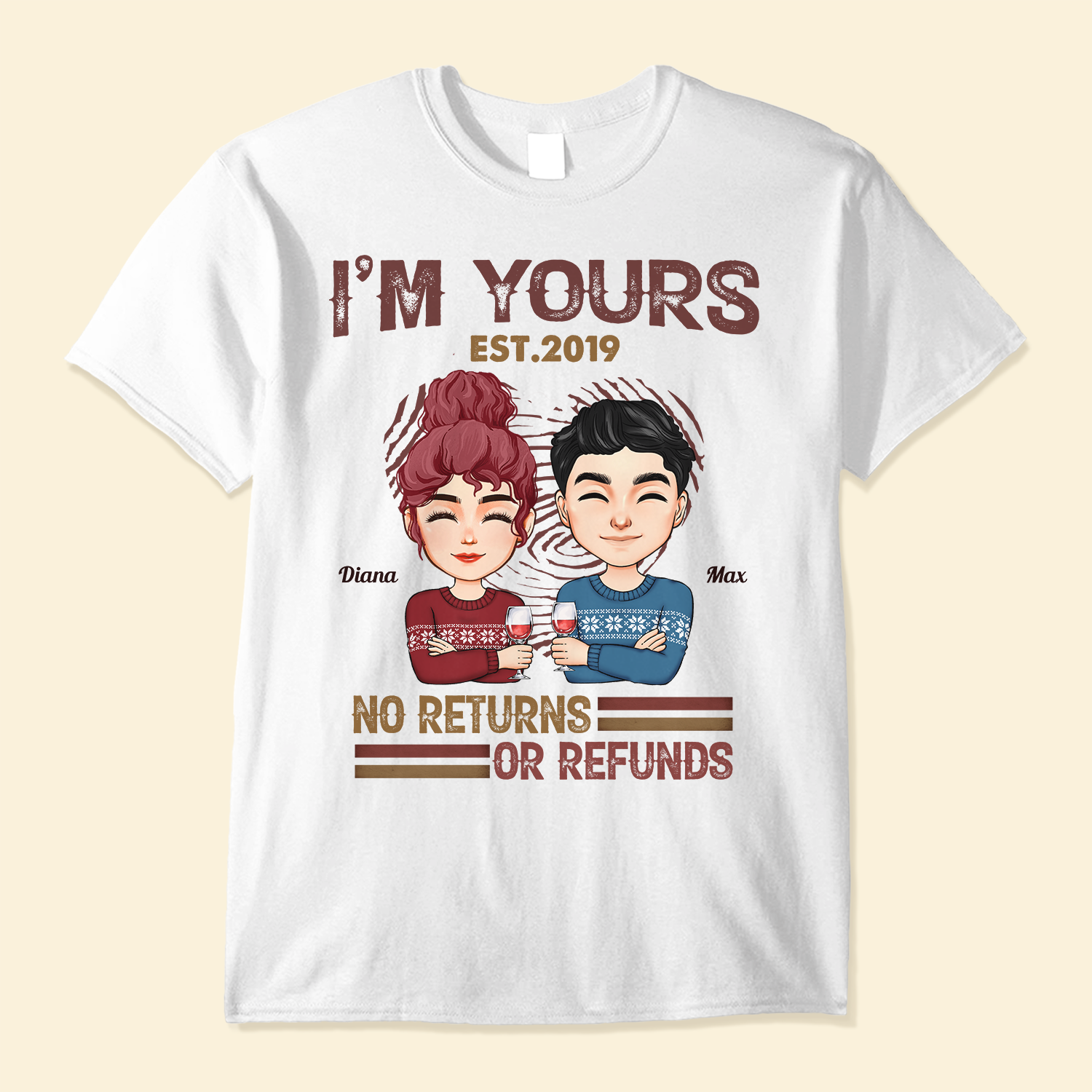 I'm Yours No Returns Or Refunds - Personalized Shirt - Christmas Anniversary Gift For Boyfriend, Girlfriend, Husband And Wife
