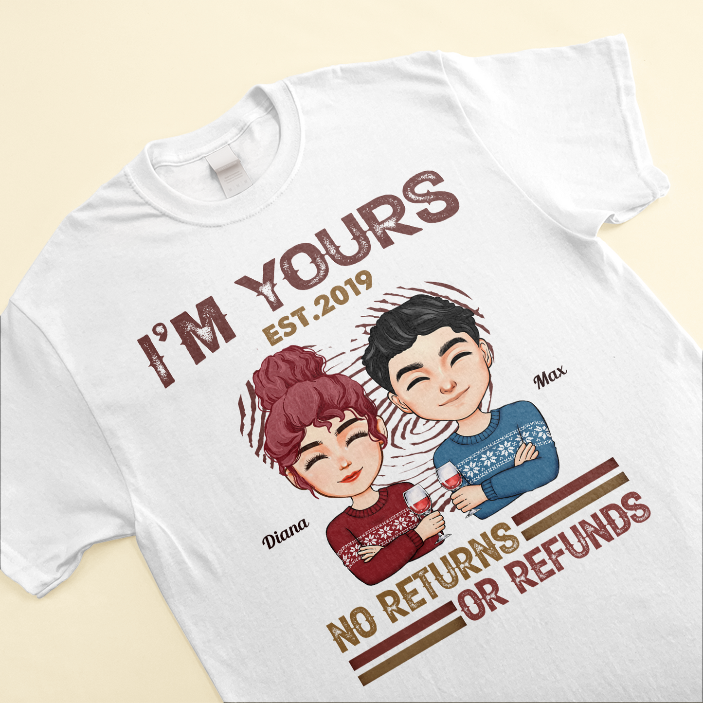 I'm Yours No Returns Or Refunds - Personalized Shirt - Christmas Anniversary Gift For Boyfriend, Girlfriend, Husband And Wife