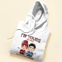 I'm Yours No Returns Or Refunds - Personalized Shirt - Christmas Anniversary Gift For Boyfriend, Girlfriend, Husband And Wife