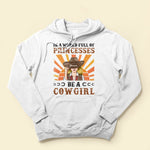 In A World Full Of Princesses Be A Cowgirl Ver2 - Personalized Shirt - Birthday Gift For Cowgirl, Texas Girl, Southern Girl, Country Girl