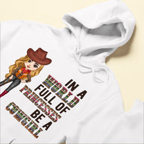 In A World Full Of Princesses Be A Cowgirl - Personalized Shirt - Birthday Gift For Cowgirl, Texas Girl, Southern Girl, Country Girl