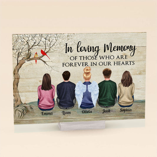 In Loving Memory Of Those Who Are Forever In Our Hearts - Personalized Acrylic Plaque