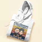 Still Drinking Together After All These Year - Personalized Shirt - Anniversary Gift For Husband, Wife, Couples, Lovers