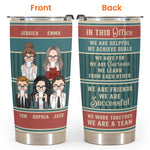 In This Office We Are A Team - Personalized Tumbler Cup - Christmas, Birthday, Leaving Gift For Colleagues, Coworkers, Work Friends