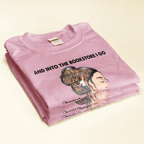 Into The Bookstore I Go To Lose My Mind  - Personalized Shirt