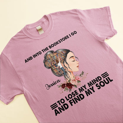 Into The Bookstore I Go To Lose My Mind  - Personalized Shirt