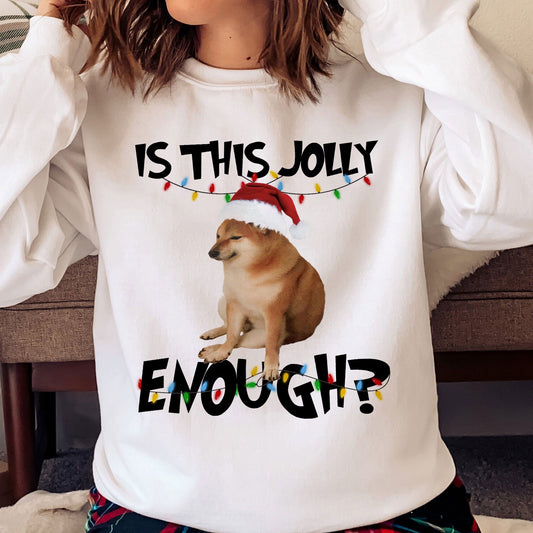 Is This Jolly Enough? - New Version - Personalized Photo Shirt