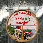 Is This Jolly Enough? - Personalized Round Wood Sign
