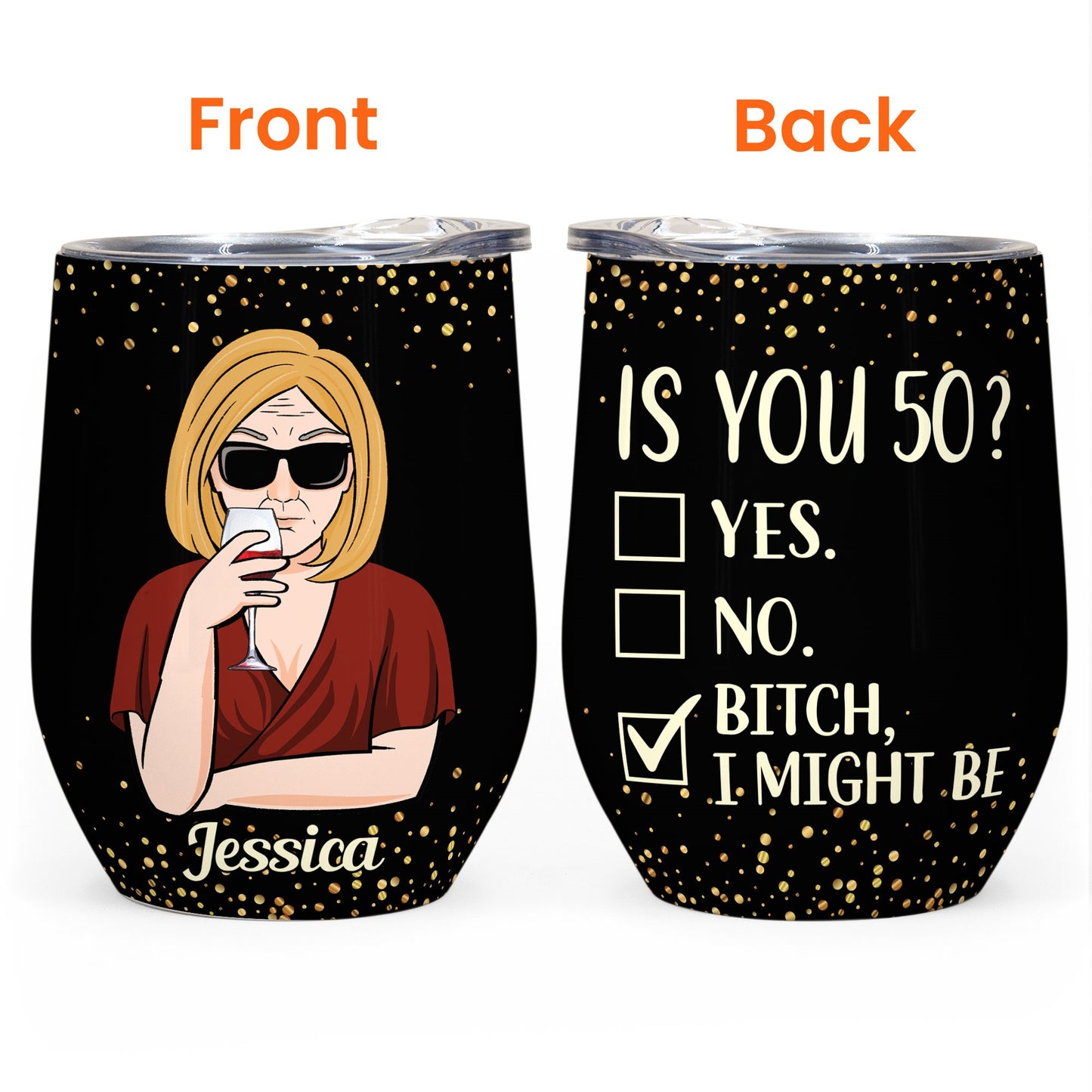 Is You 50? - Personalized Wine Tumbler - Birthday, Retirement Gift For Her, Woman, Mom, Mother, Grandma