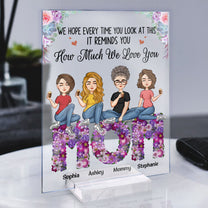 It Reminds How Much We Love You - Flower Version - Personalized Acrylic Plaque