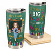 It Takes A Big Heart To Shape Little Minds - Personalized Tumbler Cup
