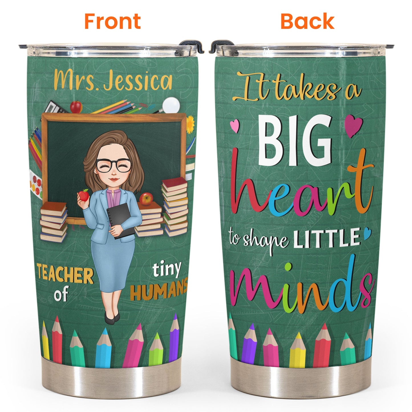 It Takes A Big Heart To Shape Little Minds - Personalized Tumbler Cup