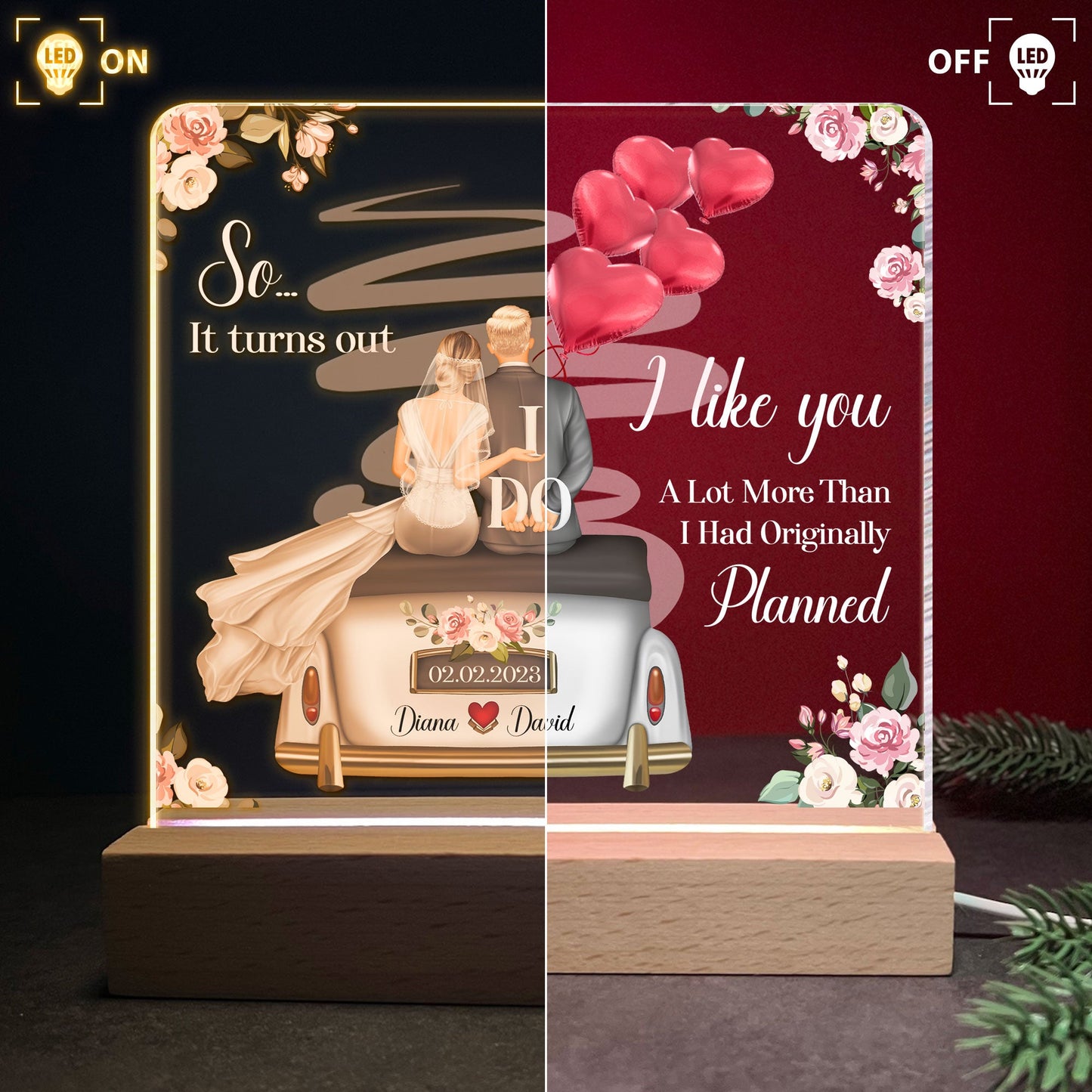 It Turns Out I Like You A Lot  - Personalized LED Light