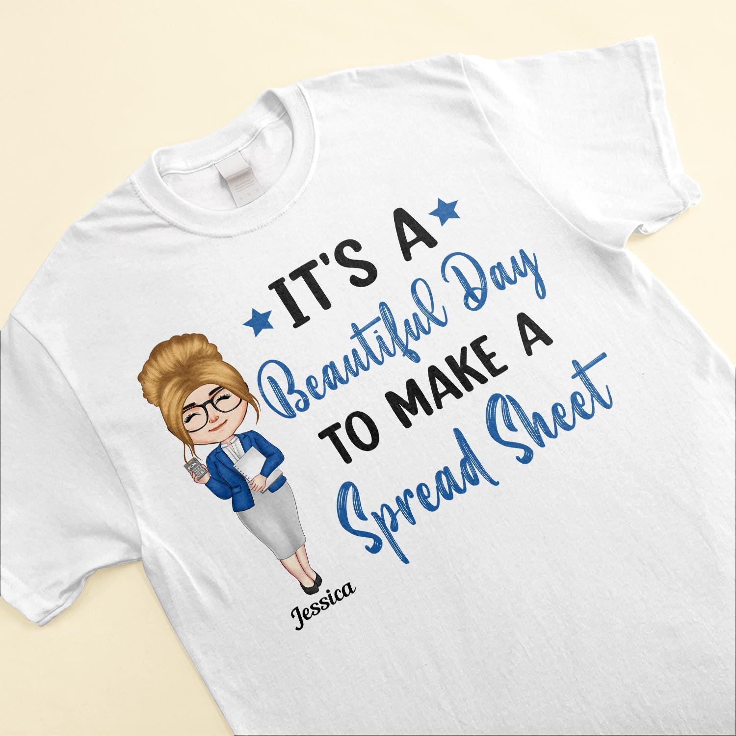 It's A Beautiful Day To Make A Spread Sheet - Personalized Shirt - Birthday, Funny Gift For Accountant