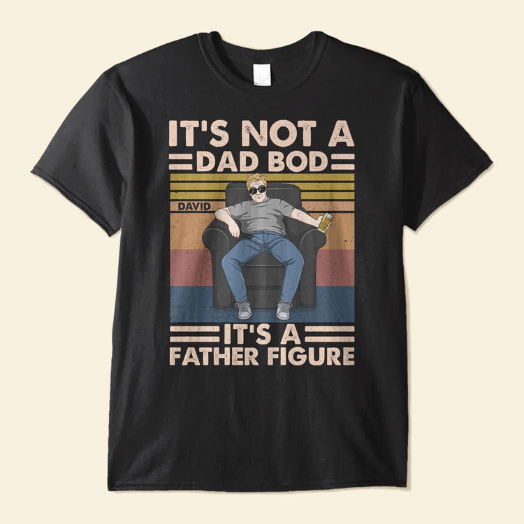 It'S A Father Figure - Personalized Shirt - Birthday, Father's Day ,Funny Gift For Dad, Father, Grandpa, Husband 