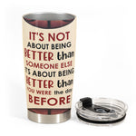 It's Not About Being Better Than Someone Else - Personalized Tumbler Cup - Birthday Gift For Basketball Lovers
