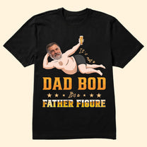 It's Not A Dad Bod - Personalized Photo Shirt