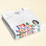 It's A Beautiful Day For Learning - Personalized Shirt - Back To School, Teacher's Day Gift For Teacher, Coworker